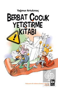 Berbat Çocuk Yetiştirme Kitabı