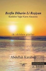 Berfin Dibarin Li Reşiyan / Kardelen Yağar Karın A