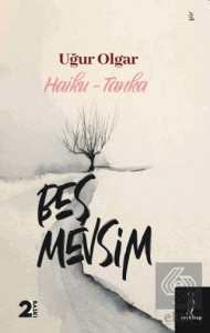 Beş Mevsim "Haiku- Tanka"