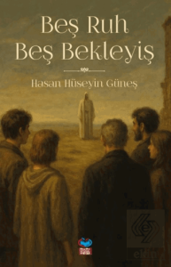 Beş Ruh Beş Bekleyiş