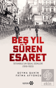 Beş Yıl Süren Esaret