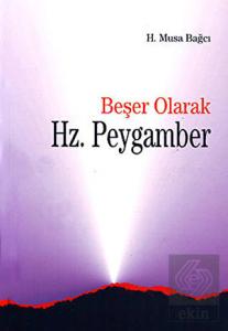 Beşer Olarak Hz. Peygamber