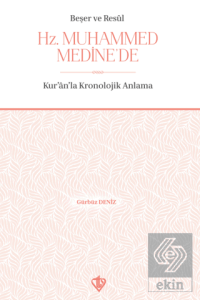 Beşer ve Resul Hz. Muhammed Medine'de