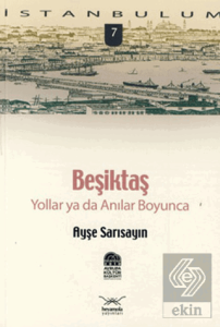 Beşiktaş Yollar ya da Anılar Boyunca