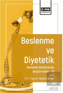 Beslenme ve Diyetetik Alanında Araştırmalar III