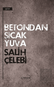 Betondan Sıcak Yuva