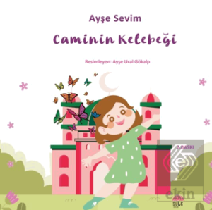 Betül Büyüyor - Caminin Kelebeği