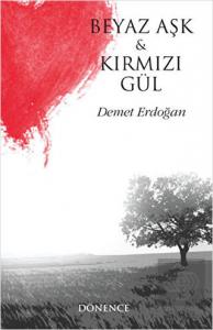 Beyaz Aşk ve Kırmızı Gül