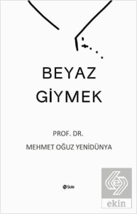 Beyaz Giymek