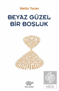 Beyaz Güzel Bir Boşluk