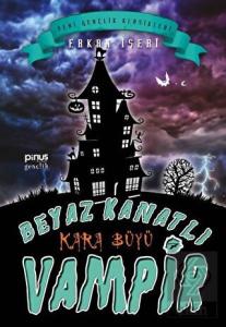 Beyaz Kanatlı Vampir 7: Kara Büyü