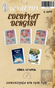 Beyaz Tüy Edebiyat Dergisi Sayı: 6