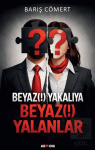 Beyaz Yakalılara Beyaz Yalanlar
