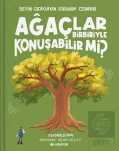 Beyin Gıdıklayan Sorulara Cevaplar 3 - Ağaçlar Birbiriyle Konuşabilir mi?