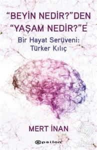 "Beyin Nedir?"den "Yaşam Nedir?"e (Ciltli)