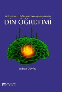 Beyin Temelli Öğrenme Yaklaşımına Dayalı Din Öğret