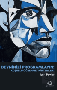 Beyninizi Programlayın: Koşullu Öğrenme Yöntemleri