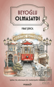 Beyoğlu Olmasaydı