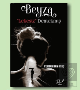Beyza "Lekesiz'' Demekmiş