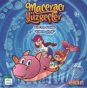 Biba'nın Günlüğü "Ejderha Çiçeği" - Maceracı Yüzge