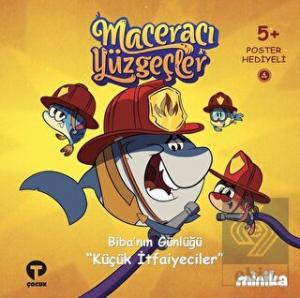 Biba'nın Günlüğü Küçük İtfaiyeciler - Maceracı Yüz