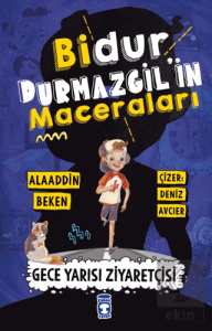 Bidur Durmazgil'in Maceraları - Gece Yarısı Ziyare