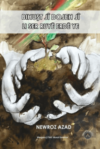 Bihuşt Jî Dojeh Jî Li Ser Rûyê Erdê Ye