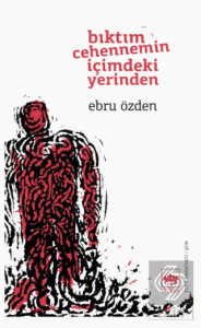 Bıktım Cehennemin İçimdeki Yerinden