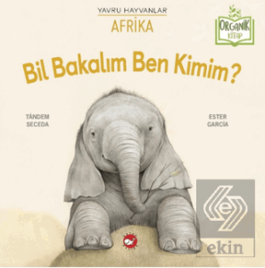 Bil Bakalım Ben Kimim? Afrika (Organik Kitap)