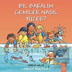 Bil Bakalım Gemiler Nasıl Yüzer?