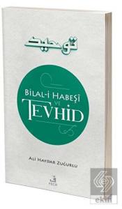 Bilal-i Habes¸i ve Tevhid