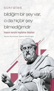 Bildiğim Bir Şey Var O da Hiçbir Şey Bilmediğimdir