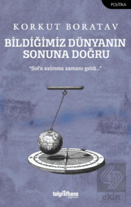 Bildiğimiz Dünyanın Sonuna Doğru