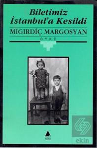 Biletimiz İstanbul'a Kesildi