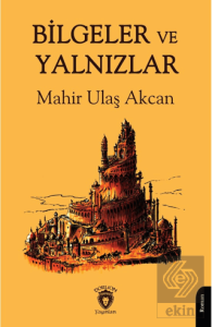 Bilgeler ve Yalnızlar