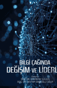 Bilgi Çağında Değişim ve Liderlik