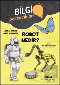 Bilgi Parçacıkları - Robot Nedir?