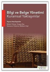 Bilgi ve Belge Yönetimi Kuramsal Yaklaşımlar