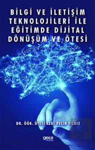 Bilgi ve İletişim Teknolojileri İle Eğitimde Dijit