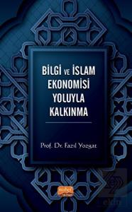 Bilgi ve İslam Ekonomisi Yoluyla Kalkınma
