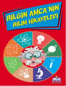 Bilgin Amca'nın Bilim Hikayeleri