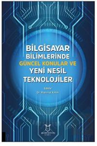 Bilgisayar Bilimlerinde Güncel Konular ve Yeni Nes
