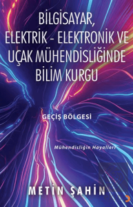 Bilgisayar, Elektrik – Elektronik ve Uçak Mühendisliğinde Bilim Kurgu
