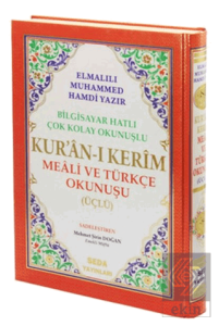 Bilgisayar Hatlı Çok Kolay Okunuşlu Kuran-ı Kerim Meali ve Türkçe Okunuşu (Üçlü) ( Rahle Boy Kod: 004 )