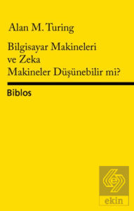 Bilgisayar Makineleri ve Zeka Makineler Düşünebilir mi?