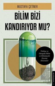 Bilim Bizi Kandırıyor mu?