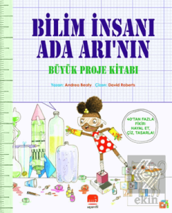 Bilim İnsanı Ada Arı'nın Büyük Proje Kitabı