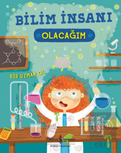 Bilim İnsanı Olacağım
