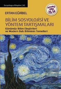 Bilim Sosyolojisi ve Yöntem Tartışmaları