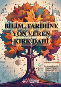 Bilim Tarihine Yön Veren Kırk Dahi
